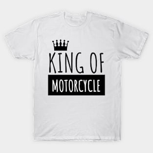 Motorcycle king of T-Shirt